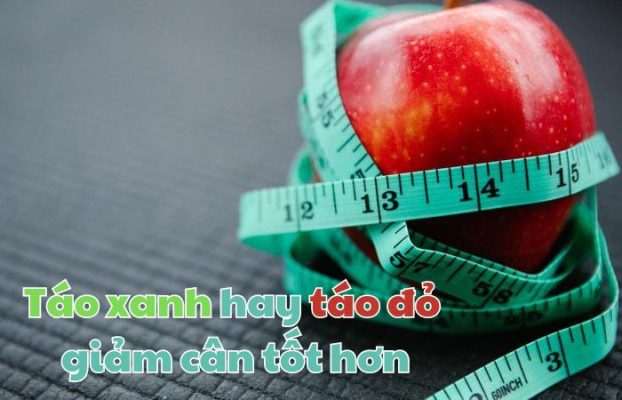 táo xanh hay táo đỏ giảm cân tốt hơn